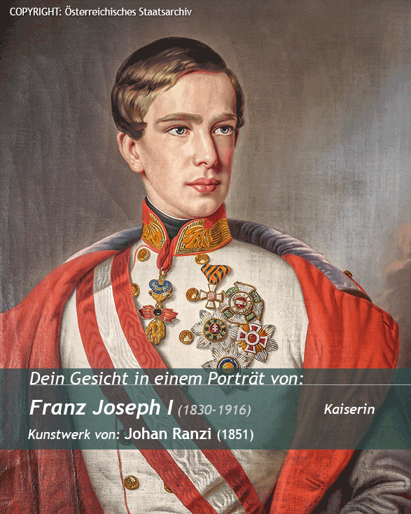 Dein Porträt auf<br>Franz Joseph I Malerei<br>Kunstwerk von Johan Ranzi (1851)