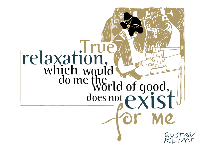 Typografie-Zitat:<br>Entspannung...<br>von Gustav Klimt