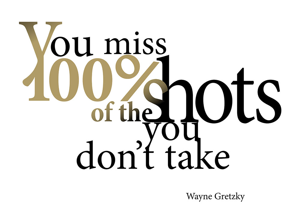 Typography Quote:<br>Missing shots...<br>by Wayne Gretzky